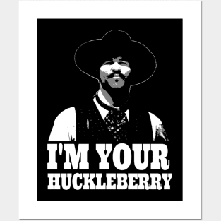 Tombstone - I'm Your Huckleberry Posters and Art